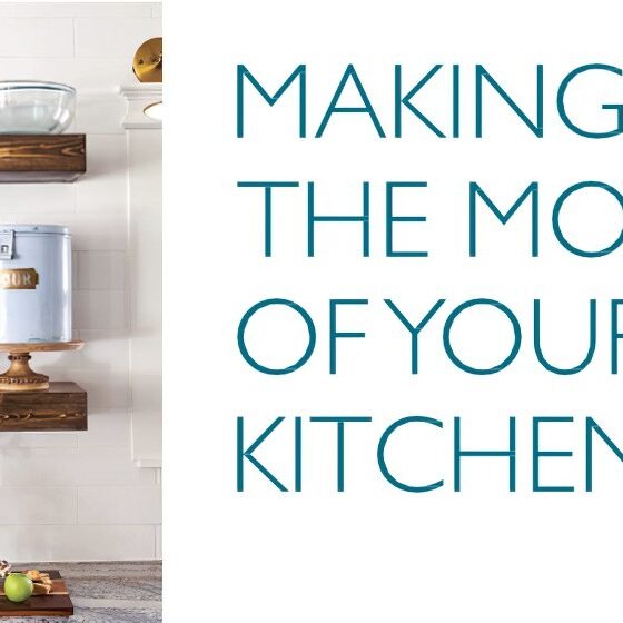 making-the-most-of-your-kitchen-header Making the Most of Your Kitchen